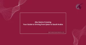 How to Travel to Saudi Arabia via Road from Qatar?