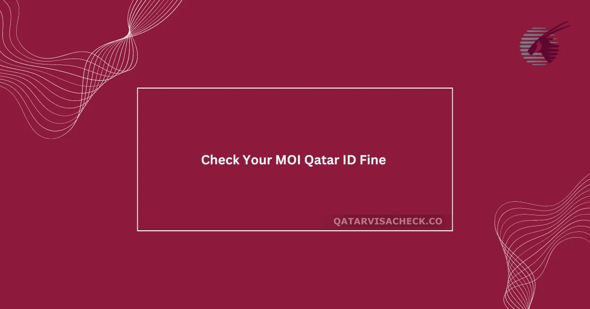 How to Check MOI Qatar ID Status in 2024?