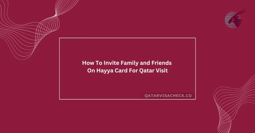 How To Invite Family and Friends On Hayya Card?