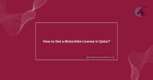 How to Get a Motorbike License in Qatar?