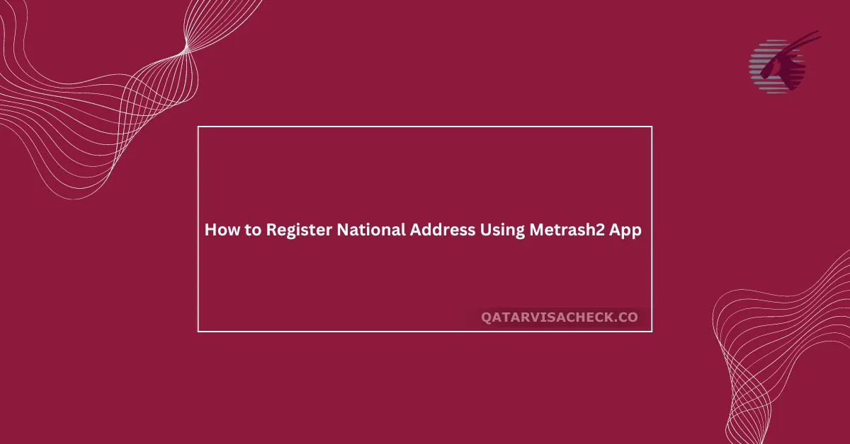 How to Register National Address Using Metrash2 App in 2024?