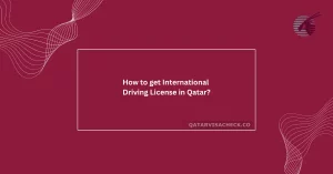 How to get International Driving License in Qatar?