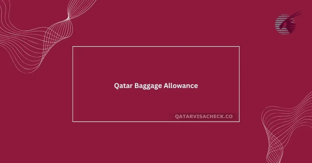 Qatar Baggage Allowance: A Comprehensive Guide for 2024