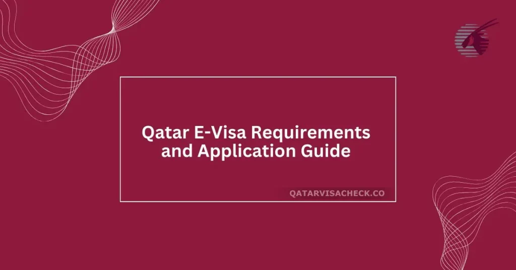 Qatar E-Visa Requirements and Application Guide for 2024