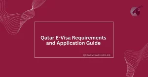 Qatar E-Visa Requirements and Application Guide for 2024