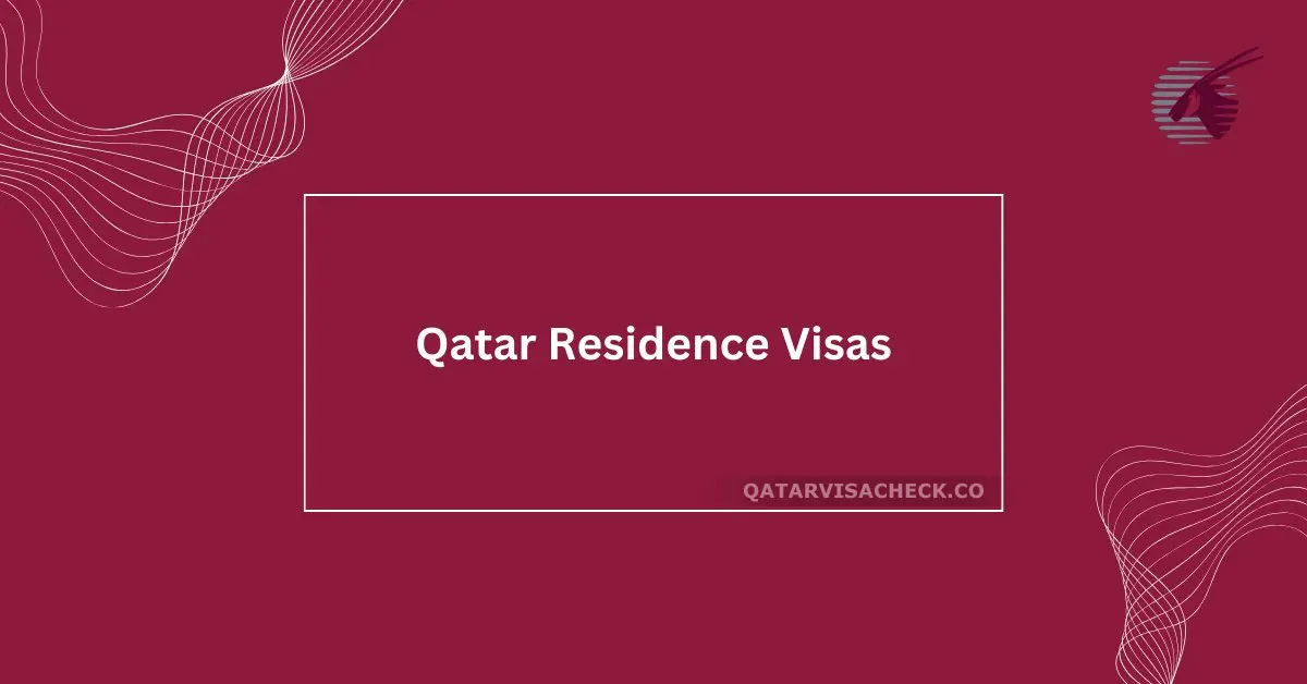 Qatar Residence Visa in 2024: A Comprehensive Guide