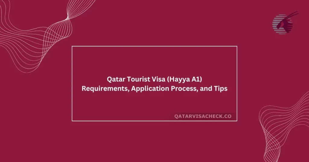 Qatar Tourist Visa (Hayya A1): Complete Guide