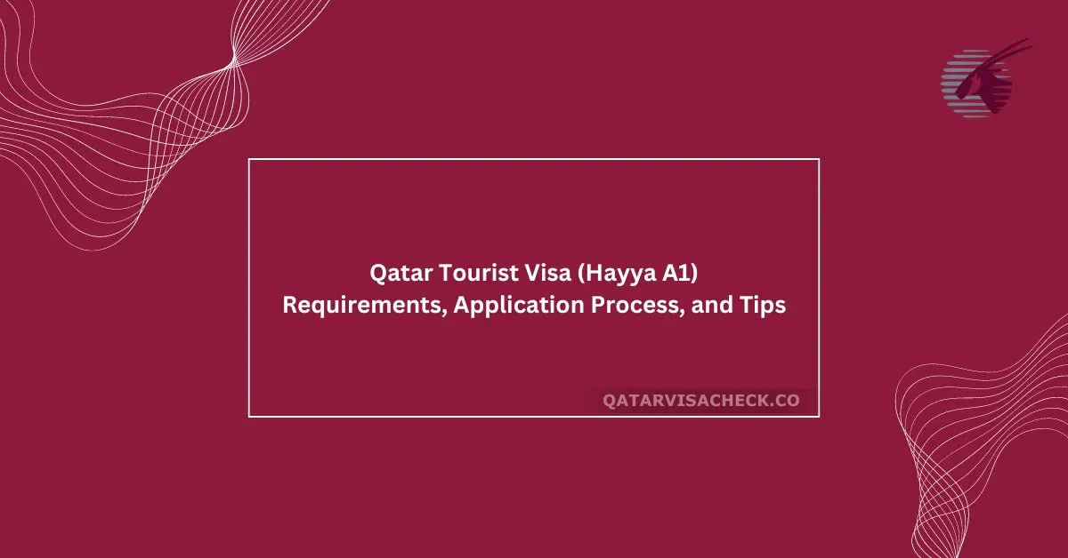 Qatar Tourist Visa (Hayya A1): Complete Guide