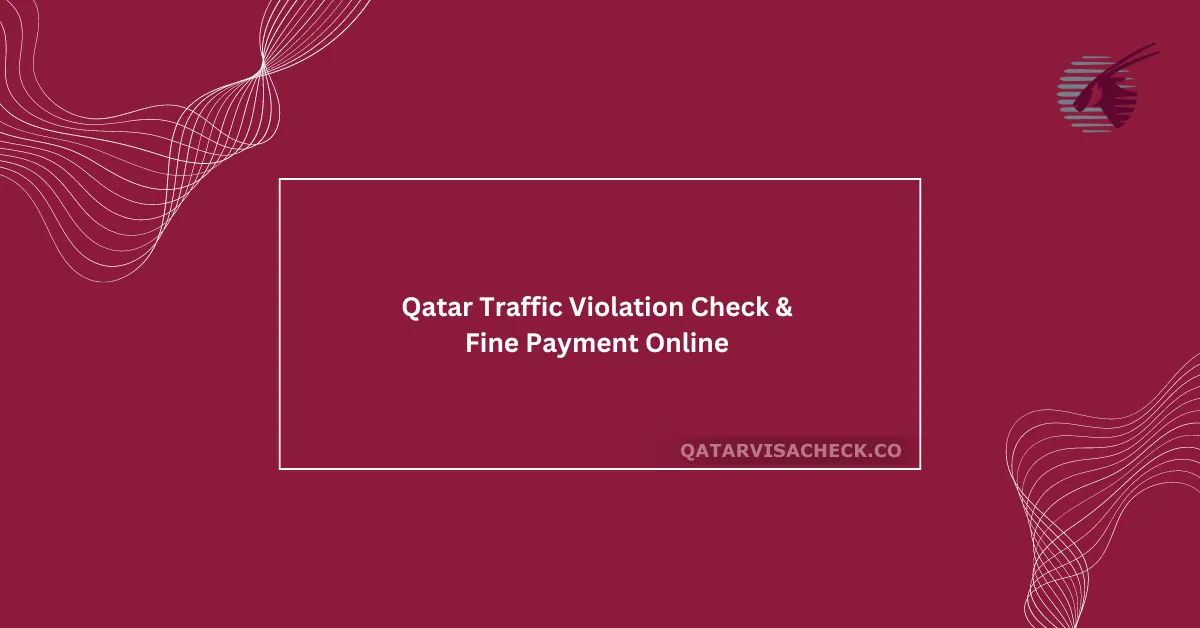 Qatar Traffic Violation Check & Fine Payment Online in 2024