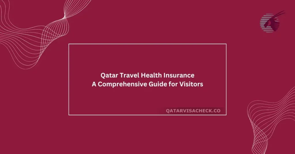 Qatar Travel Health Insurance: Guide for Visitors