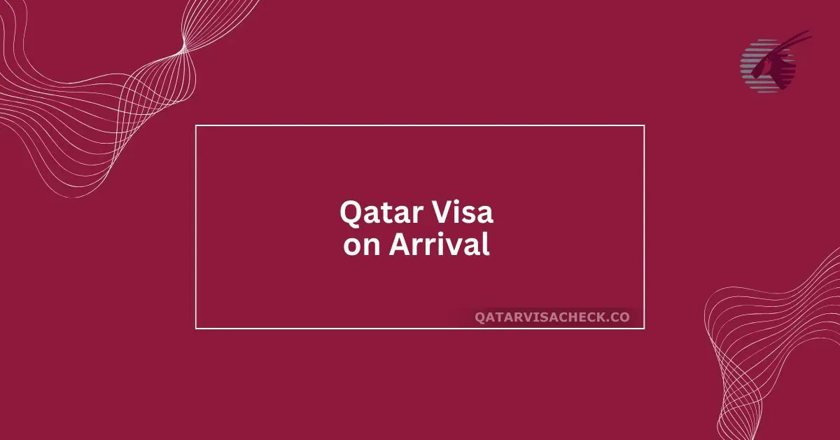 Qatar Visa on Arrival 2024: Eligibility & Requirements