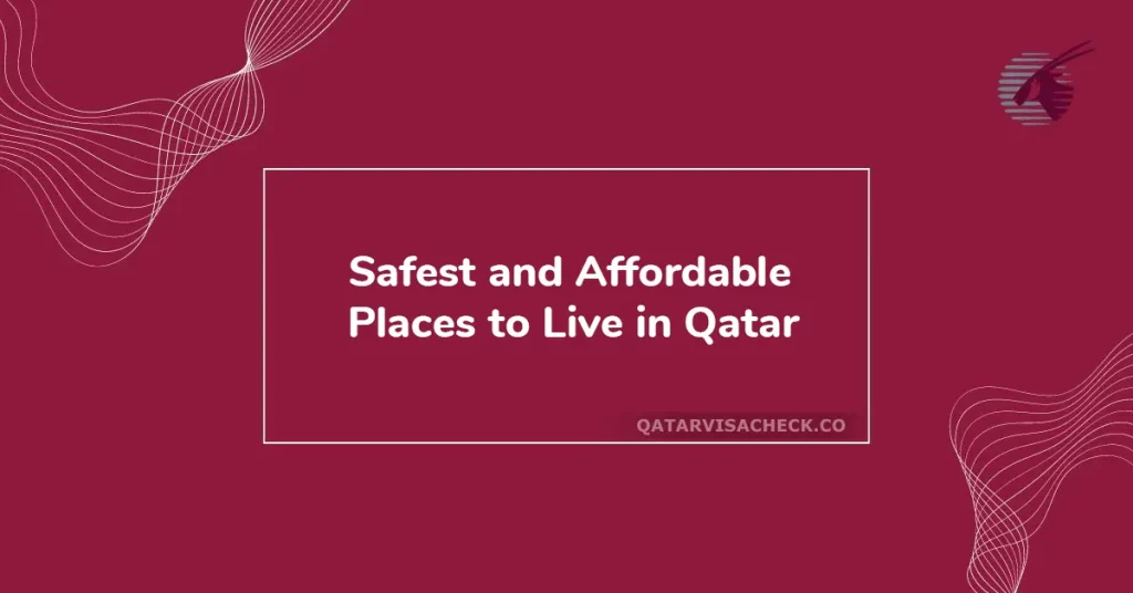 Safest and Affordable Places to Live in Qatar