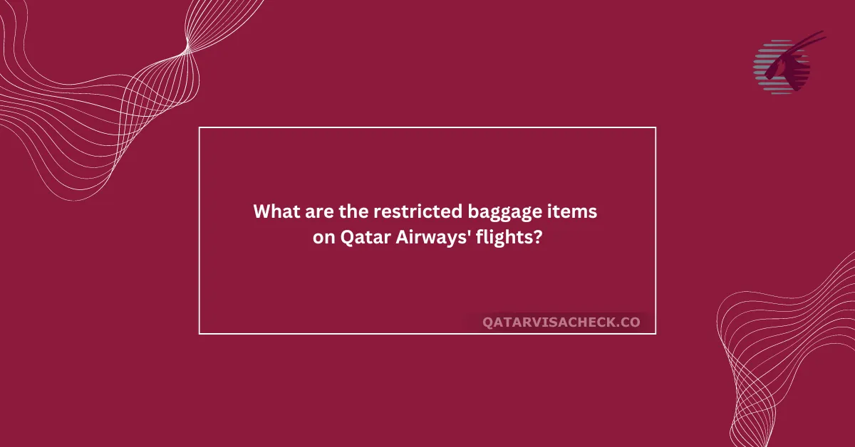 List of Restricted Baggage Items on Qatar Airways' Flights