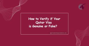 How to Verify if Your Qatar Visa is Genuine or Fake